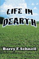 Life in Dearth 1524505463 Book Cover