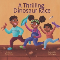 A Thrilling Dinosaur Race 1732044449 Book Cover