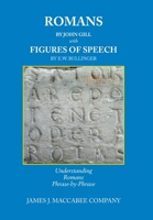 Romans by John Gill Figures of Speech by E.W. Bullinger: Understanding Romans Phrase-by-Phrase B0DTB4VKDB Book Cover