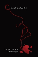 Consequences: Secrets Can be Deadly 0648853020 Book Cover