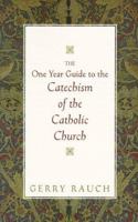 One Year Guide to the Catechism of the Catholic Church 1569550263 Book Cover