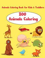 Zoo : Animals Coloring Books for Kids & Toddlers: Fun Early Learning,Coloring Book for Girls,Coloring Book for Boys,Children Activity Books for Kids Ages 2-4, 4-8 1984910965 Book Cover