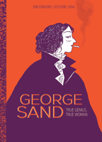 George Sand: True Genius, True Woman 1914224205 Book Cover