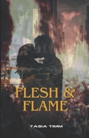 Flesh & Flame B0DJCJ7XWY Book Cover