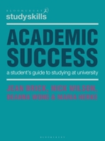 Academic Success: A Student's Guide to Studying at University 1352002620 Book Cover