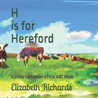 H is for Hereford: A Little Cattleman's First ABC Book B0C9SNDW1R Book Cover