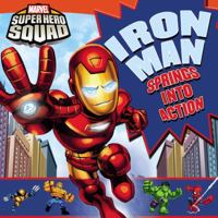 Super Hero Squad: Iron Man Springs Into Action! 0316055735 Book Cover