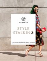 Refinery29: Style Stalking 0804185530 Book Cover