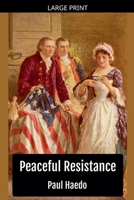 Peaceful Resistance B09XX5V25H Book Cover