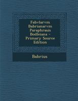 Fabvlarvm Babrianarvm Paraphrasis Bodleiana 1287386229 Book Cover