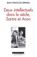 Deux intellectuels dans le siècle, Sartre et Aron 2213592004 Book Cover