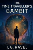 The Time Traveler's Gambit B0FB8QS33G Book Cover