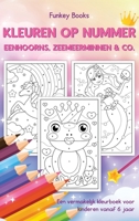 Kleuren op nummer - Eenhoorns, zeemeerminnen & Co.: Een vermakelijk kleurboek voor kinderen vanaf 6 jaar 3967720713 Book Cover
