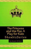 The Princess and the Pea: A Play for Kids (ShowbizSeries) 1502933640 Book Cover