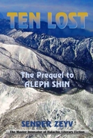Ten Lost: The Prequel to Aleph Shin B0F79N6HP2 Book Cover