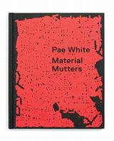 Pae White: Material Mutters 1894212320 Book Cover