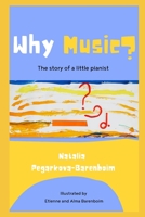 Why Music?: The story of a little pianist. B093RLBQFK Book Cover