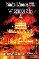 Main Liners VI: Visions 1635543584 Book Cover