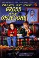 Tales of the Gross and Gruesome 0679868461 Book Cover