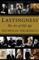 Lastingness: The Art of Old Age 0446199656 Book Cover