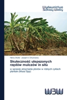 Skutecznosc ulepszonych rzedów mulczów in situ: w sprawie utrzymania plonów w róznych cyklach plantain (Musa Spp) (Polish Edition) 6202446633 Book Cover