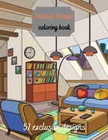 Interior Design Coloring Book: House Decoration Coloring Book for Adults B09T37J8HF Book Cover