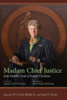 Madam Chief Justice: Jean Hoefer Toal of South Carolina 1611176921 Book Cover