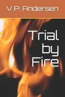 Trial by Fire B092PB9BDW Book Cover