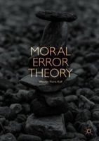 Moral Error Theory 3030084191 Book Cover