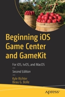 Beginning iOS Game Center and GameKit: For iOS, tvOS, and MacOS 1484277554 Book Cover