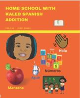 HOME SCHOOL WITH KALEB SPANISH ADDITION 1736878344 Book Cover