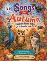 Songs for Autumn: Original Piano Solos 1972652966 Book Cover