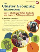 The Cluster Grouping Handbook: A Schoolwide Model: How to Challenge Gifted Students and Improve Achievement for All 1575422794 Book Cover
