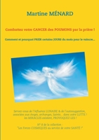 Combattez votre cancer des poumons par la prière ! (French Edition) 2322092444 Book Cover