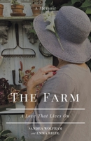 The Farm: A Love That Lives On 1663215995 Book Cover