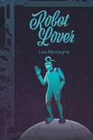 Robot Lover B0DM9WNQ3L Book Cover