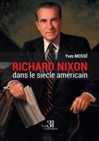 Richard Nixon dans le Siècle Américain 2383266906 Book Cover