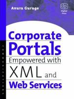 Corporate Portals Empowered with XML and Web Services 155558280X Book Cover