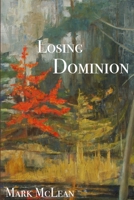 Losing Dominion 098792060X Book Cover