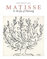 Matisse and the Joy of Drawing 1916347444 Book Cover