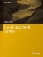 Fluvial Depositional Systems 3319006657 Book Cover