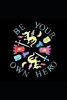 Be Your Own Hero 1097803090 Book Cover