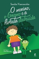 O Menino, o Gnomo e a Floresta Destruida (Portuguese Edition) 1699479887 Book Cover