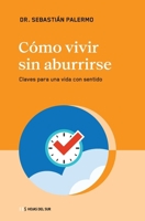 CÓMO VIVIR SIN ABURRIRSE 9878310825 Book Cover