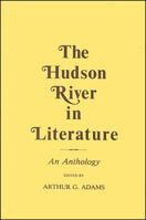 The Hudson River in Literature: An Anthology 0823212025 Book Cover