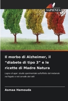 Il morbo di Alzheimer, il "diabete di tipo 3" e le ricette di Madre Natura (Italian Edition) 6630244818 Book Cover