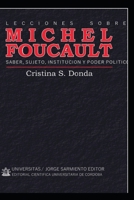 Lecciones sobre Michel Foucault: Saber, sujeto, institución y poder político B09KDSX159 Book Cover