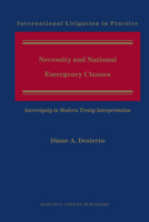 Necessity and National Emergency Clauses: Sovereignty in Modern Treaty Interpretation 9004218521 Book Cover