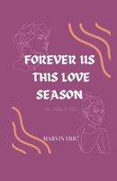 FOREVER US THIS LOVE SEASON B0CV5G5B2L Book Cover