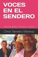 VOCES EN EL SENDERO: Historias, Relatos, Novelas, Cuentos B08WZMB5BM Book Cover